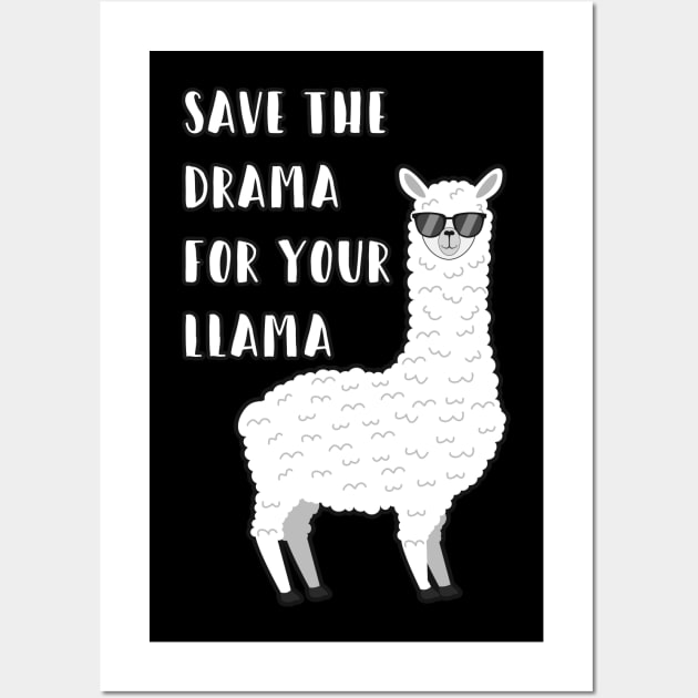 Save the Drama for your Llama Wall Art by Alema Art